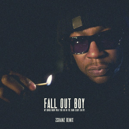 Fall Out Boy ft. 2 Chainz – My Songs Know What You Did In The Dark (Remix) (Audio)