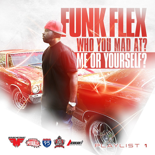 Funkmaster Flex – Who You Mad At? Me Or Yourself? (Mixtape)