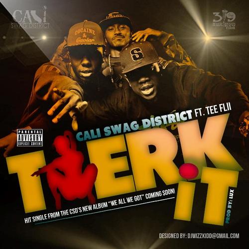 Cali Swag District ft. TeeFlii – Twerk It (Audio)