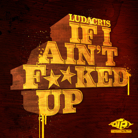 Ludacris – If I Ain’t F**ked Up (Audio)