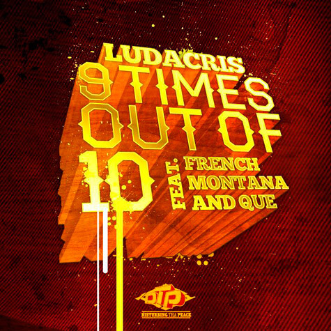 Ludacris ft. French Montana & Que – 9 Times Out Of 10 (Audio)