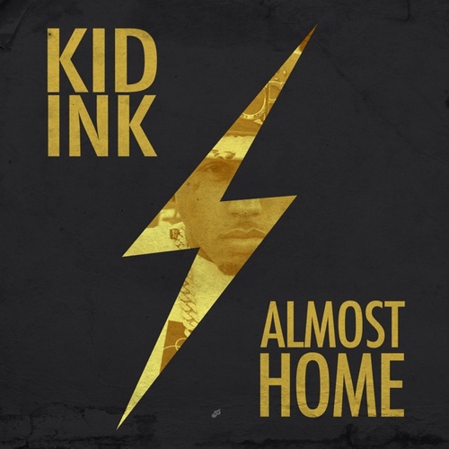 Kid Ink – Almost Home (Audio)