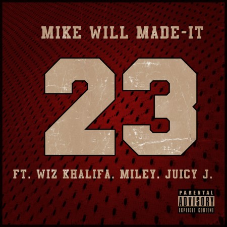 Mike WiLL Made It ft. Wiz Khalifa, Miley Cyrus & Juicy J – 23 (Artwork)