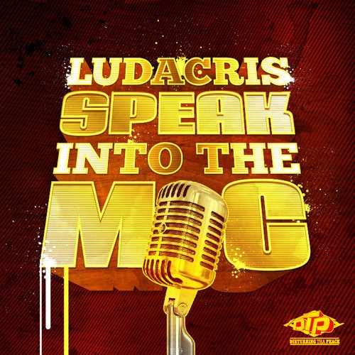 Ludacris – Speak Into The Mic (Audio)