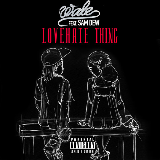 Wale – Love Hate Thing (Audio)
