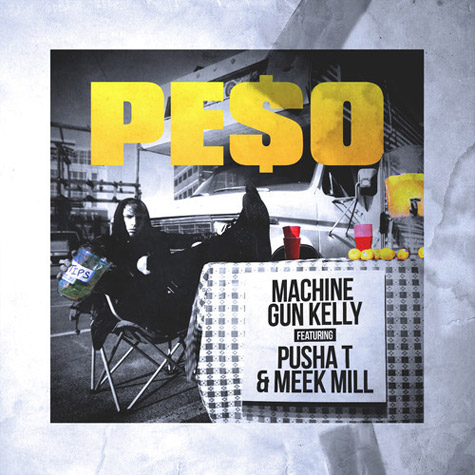 Machine Gun Kelly ft. Pusha T & Meek Mill – Peso