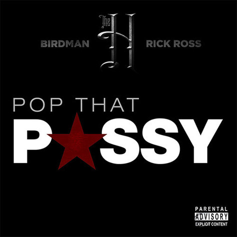 Birdman ft. Rick Ross – Pop That P*ssy (Audio)