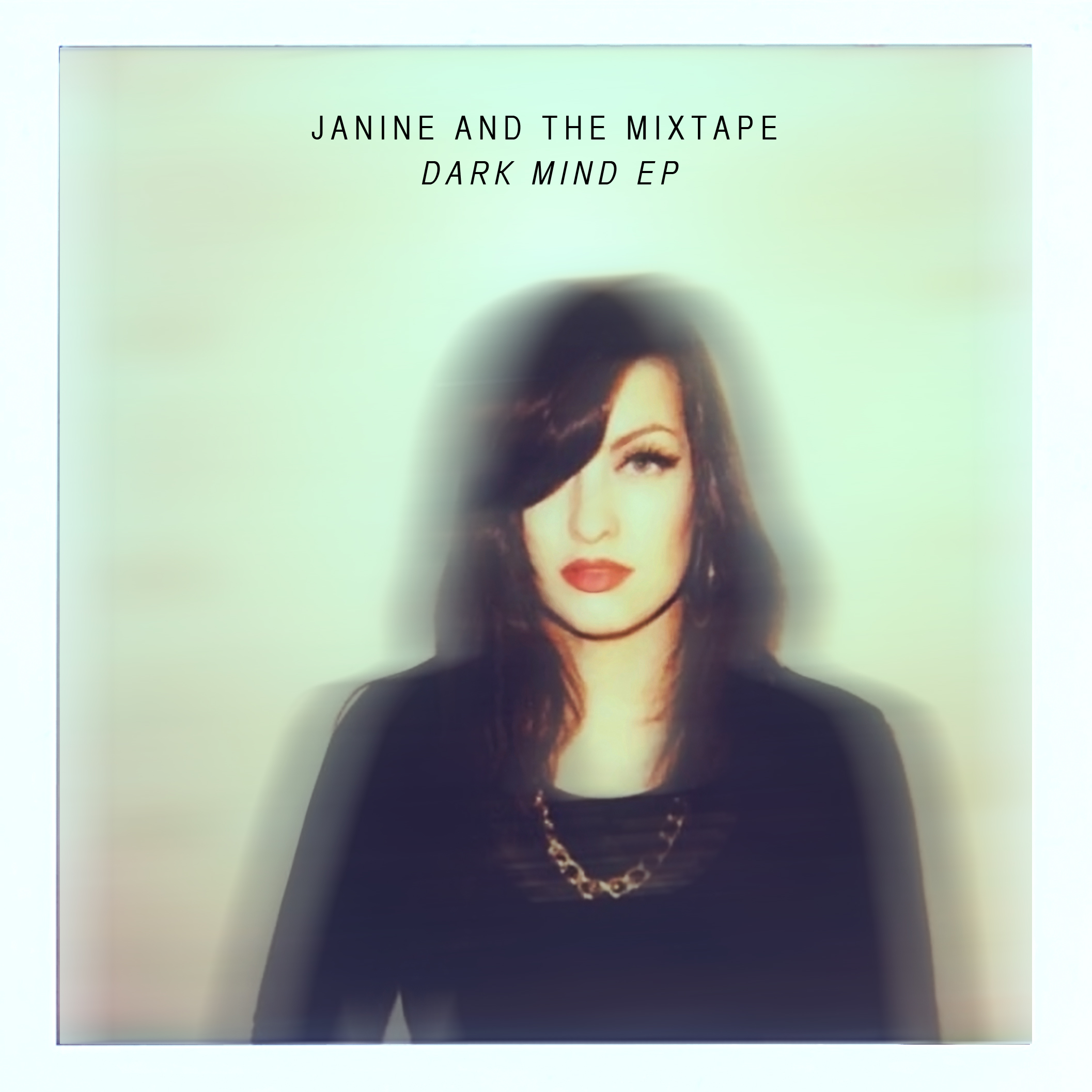 Janine and The Mixtape – Dark Mind (EP)