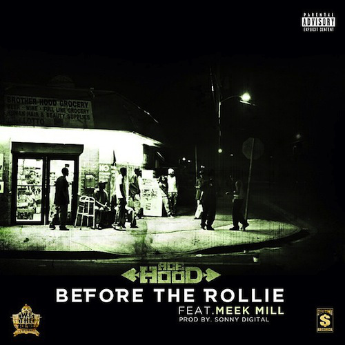 Ace Hood ft. Meek Mill – Before The Rollie (Audio)