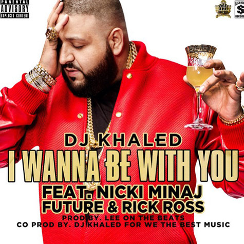 DJ Khaled ft. Nicki Minaj, Future & Rick Ross – I Wanna Be With You (Audio)