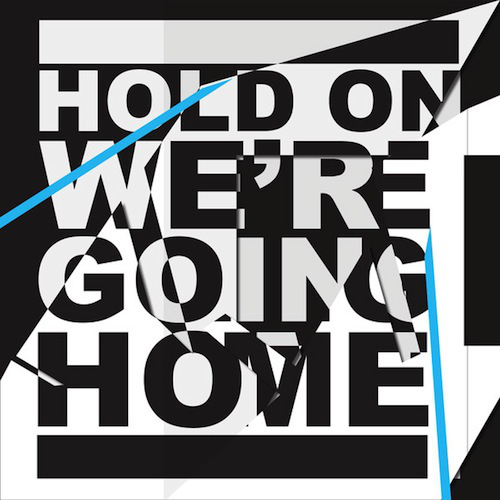hold-on-were-going-home-cover