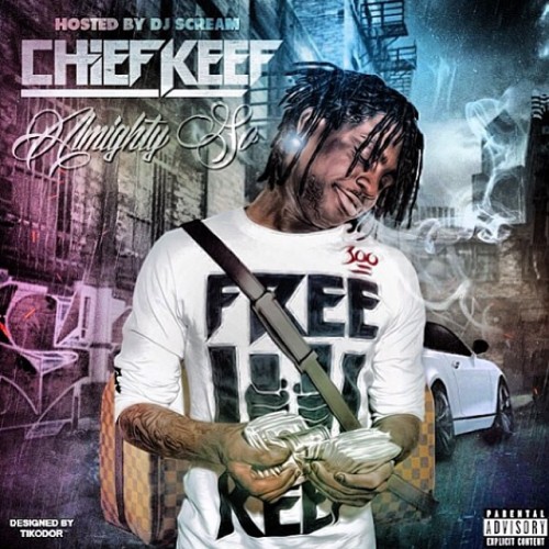 Chief Keef – Almighty So (Mixtape)