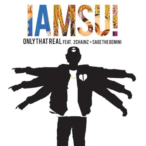 Iamsu! ft. Sage The Gemini & 2 Chainz – Only That Real (Audio)