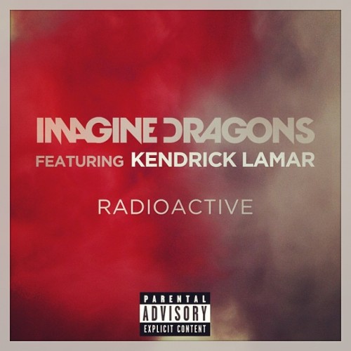 Imagine Dragons ft. Kendrick Lamar –  Radioactive (Remix) (Audio)