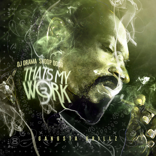 Snoop Dogg – That’s My Work (Mixtape)