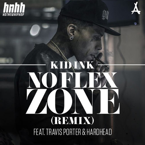 Kid Ink ft. Travis Porter & Hardhead – No Flex Zone (Remix) (Audio)
