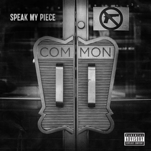 Common – Speak My Piece (Audio)