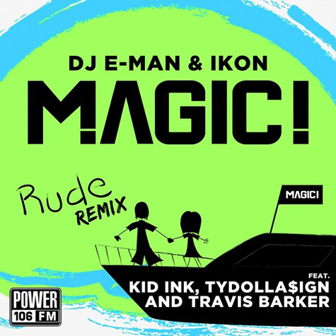 Magic! ft. Kid Ink, TY Dolla $ign & Travis Barker – Rude (Remix) (Audio)