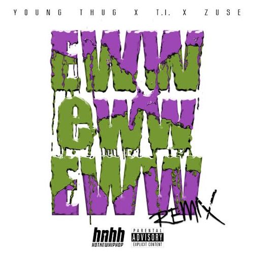Young Thug ft. T.I. & Zuse – Eww, Eww, Eww (Audio)