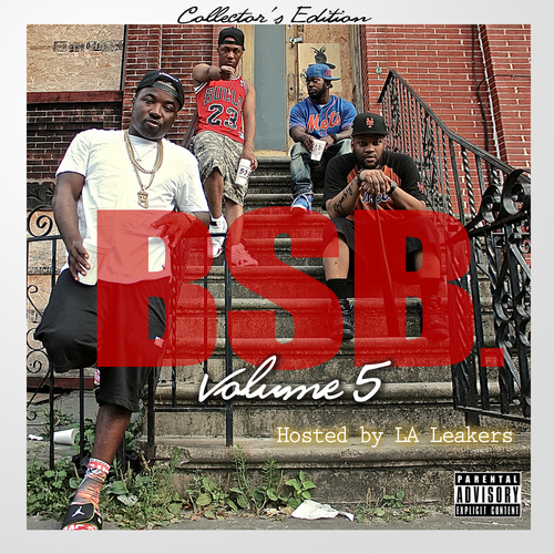 Troy Ave & BSB – ‘BSB Vol. 5’ Hosted by L.A. Leakers (Mixtape)