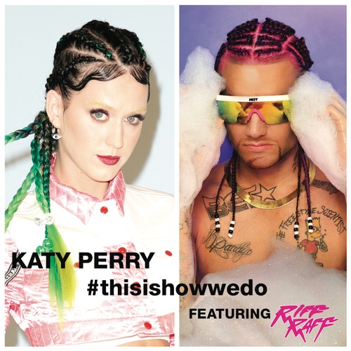 Katy Perry ft. RiFF RAFF – This Is How We Do (Remix) (Audio)