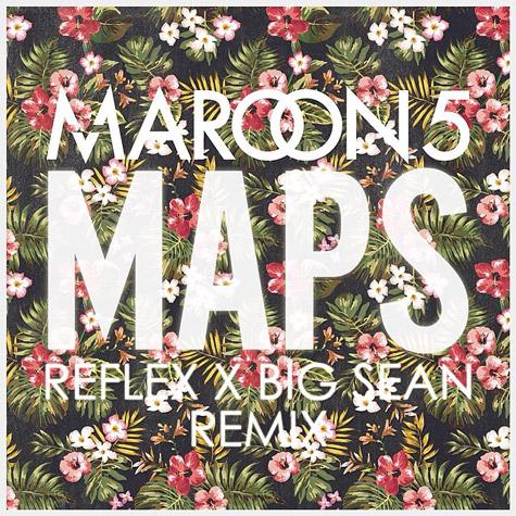 Maroon 5 ft. Big Sean – Maps (DJ Reflex Remix) (Audio)