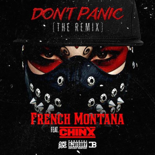 French Montana ft. Chinx – Don’t Panic (Remix) (Audio)