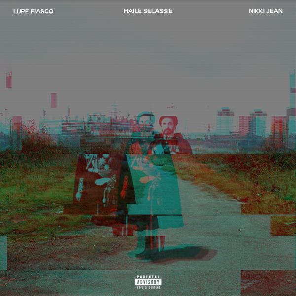 Lupe Fiasco ft. Nikki Jean – “Haile Selassie” (Audio)