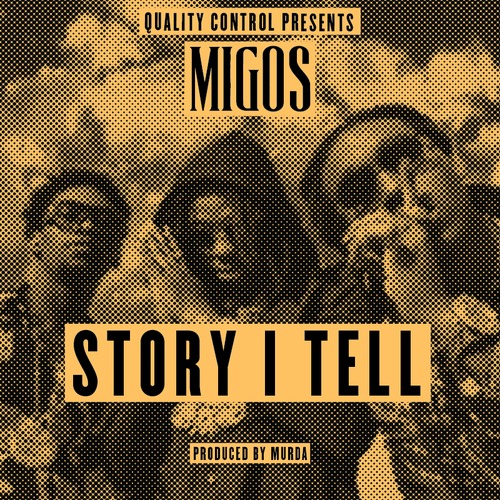 Migos – “Story I Tell” (Audio)