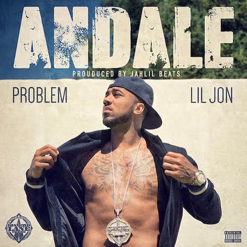 Problem ft. Lil Jon – “Andale” (Audio)