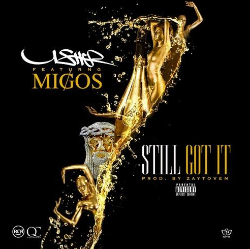 Usher ft. Migos – “Still Got It” (Audio)