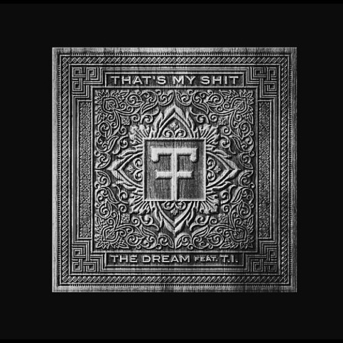 The-Dream ft. T.I. – “That’s My Sh*t” (Audio)