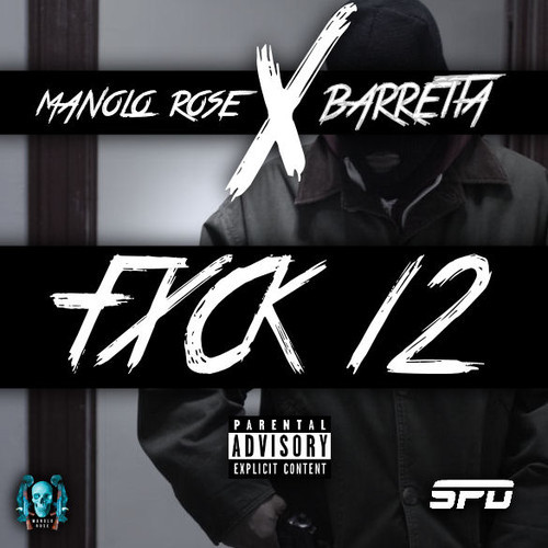 Manolo Rose ft. Barretta – “Fuck 12” (Audio)