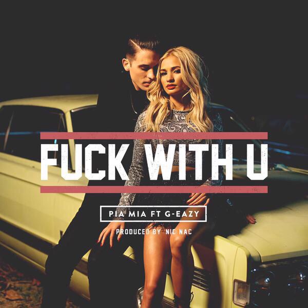 L.A. Leakers Exclusive: Pia Mia ft. G-Eazy – “F*ck With U” (Audio)