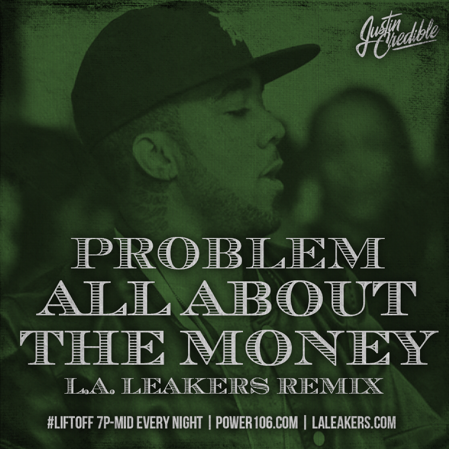 Problem – “All About the Money” (L.A. Leakers Remix) (Audio)