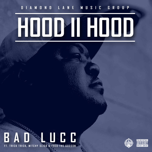 Bad Lucc – “Hood 2 Hood” (Audio)