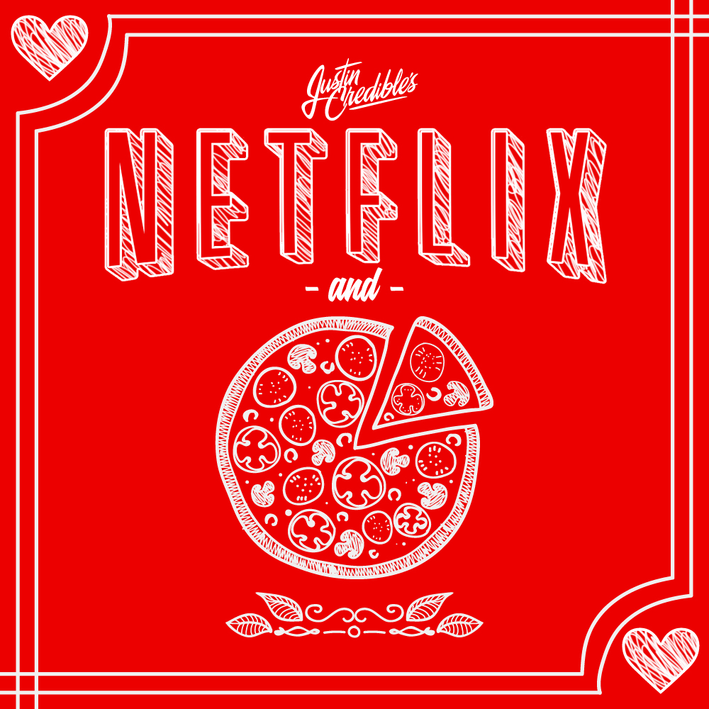Justin Credible’s ‘Netflix & Pizza’ (Mixtape)