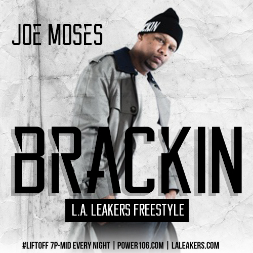 Joe Moses – “Brackin (L.A. Leakers Freestyle)” (Audio)