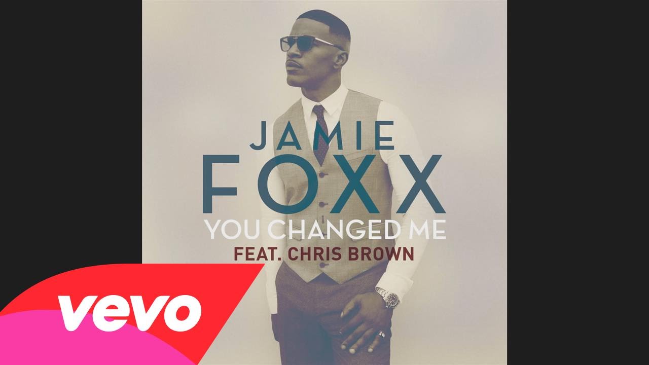 Jamie Foxx ft. Chris Brown – “You’ve Changed Me” (Audio)
