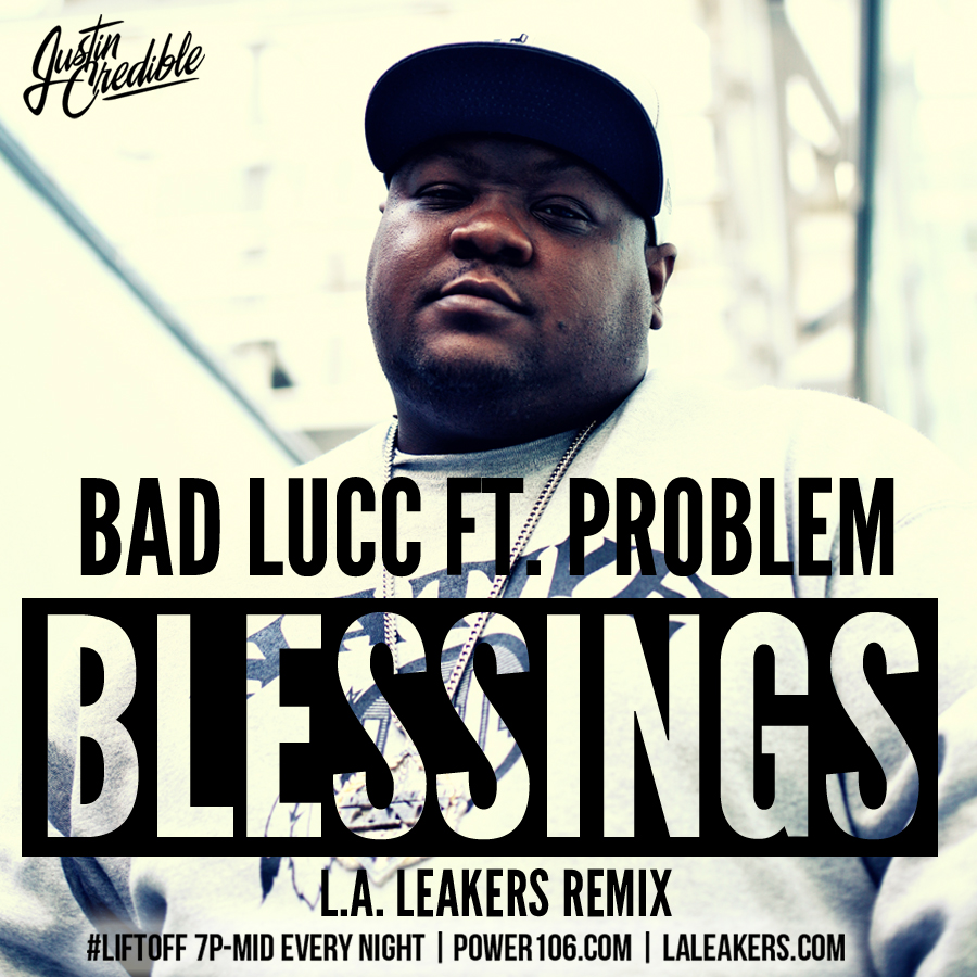 Badd Lucc ft. Problem – “Blessings” (L.A. Leakers Freestyle) (Audio)