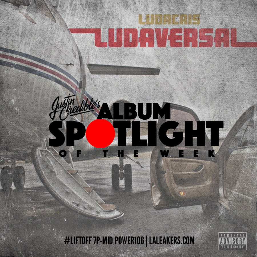 Justin Credible Album Spotlight:  Ludacris – Ludaversal