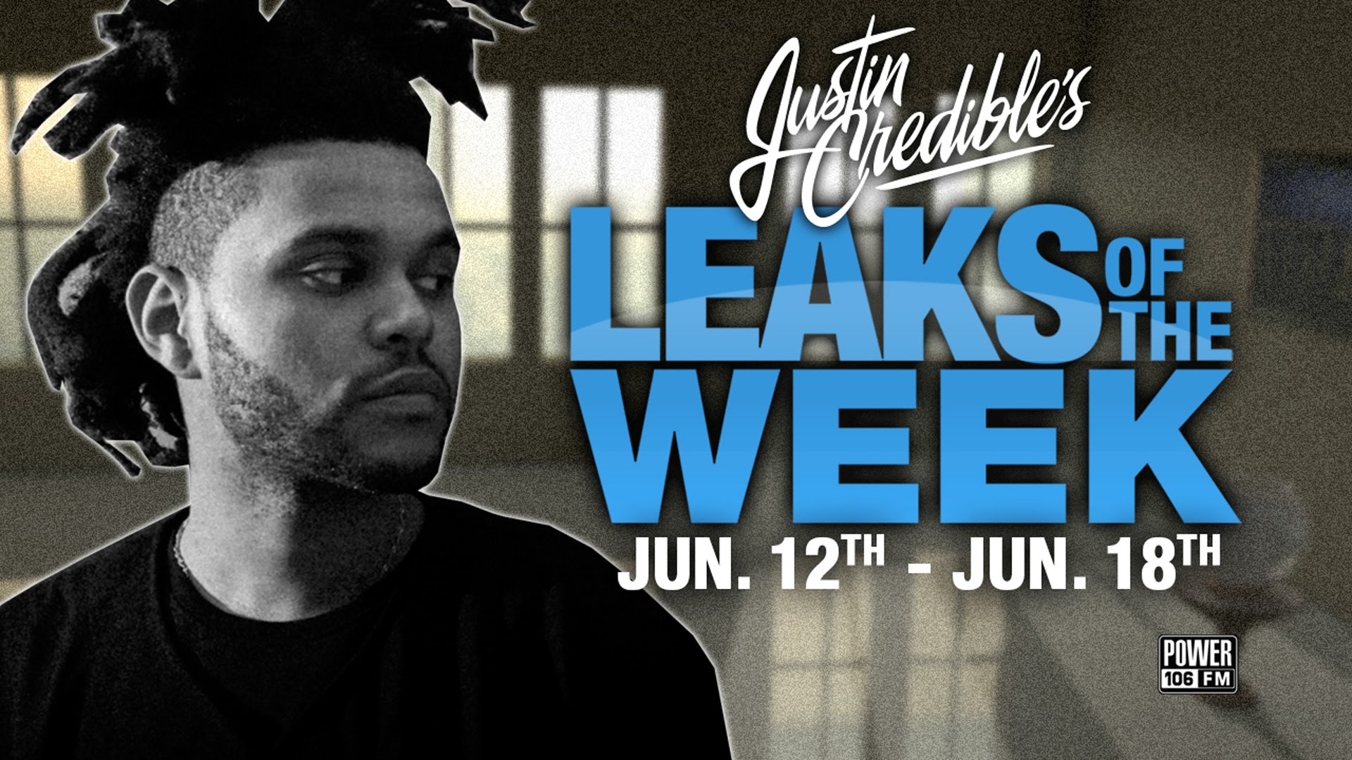 Justin Credible’s #LeaksOfTheWeek w/ The Weeknd, Statik Selektah, Action Bronson & Joey BAda$$ (Video)