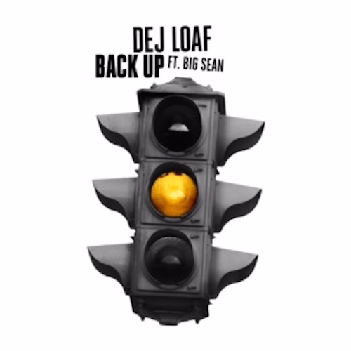 Dej Loaf ft. Big Sean – “Back Up” (Audio)