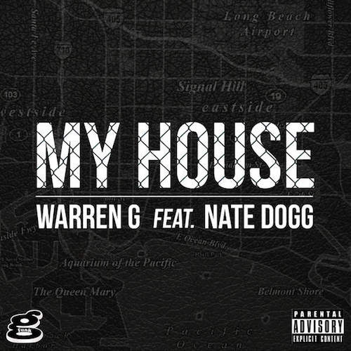 Warren G ft. Nate Dogg – “My House” (Audio)