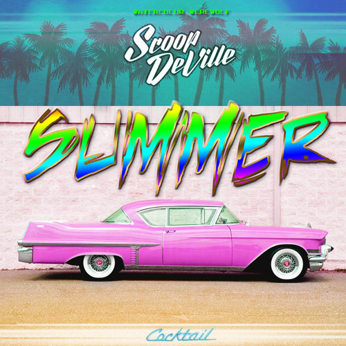 Scoop Deville – ‘Summer Cocktail’ (EP)