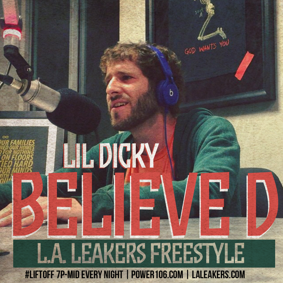 Lil Dicky – Believe D (L.A. Leakers Freestyle)