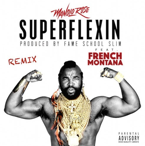 Manolo Rose ft. French Montana – “Super Flexin” (Remix) (Audio)