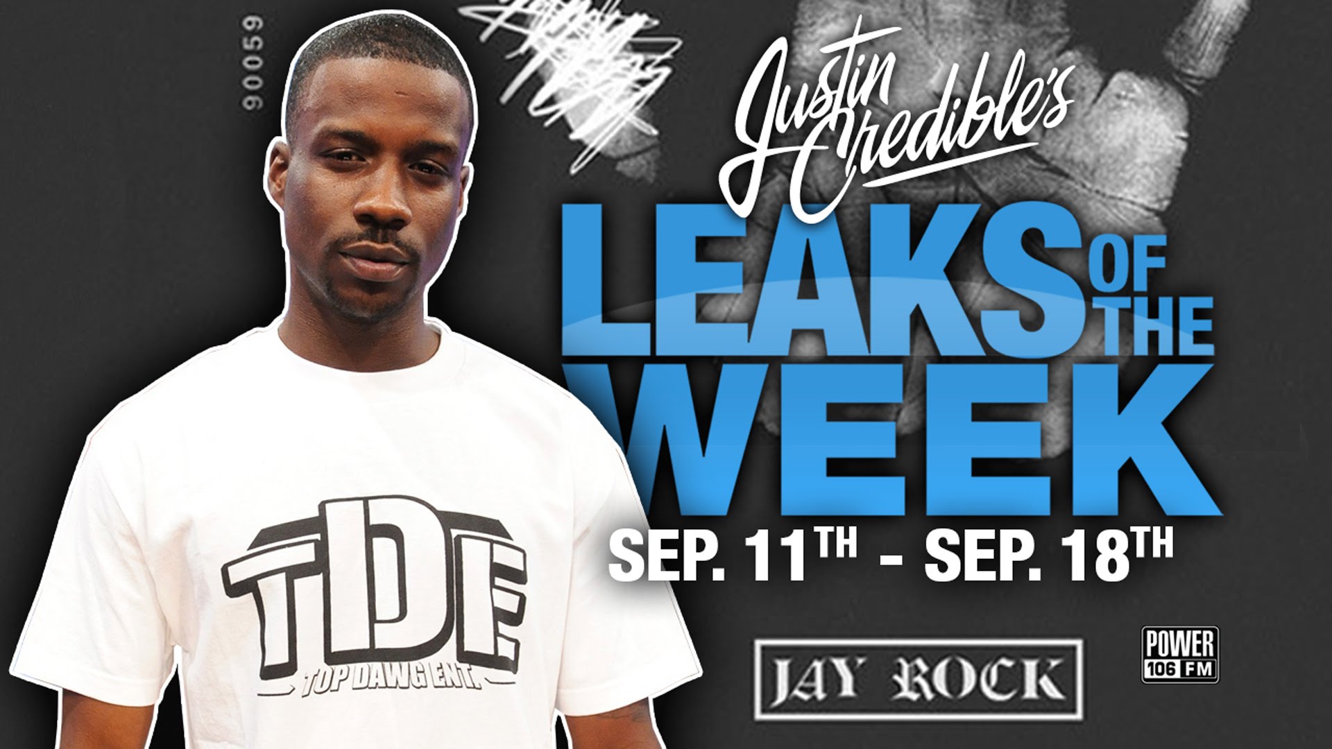Justin Credible’s #LeaksOfTheWeek w/ Jay Rock, Kendrick Lamar & Wiz Khalifa (Video)