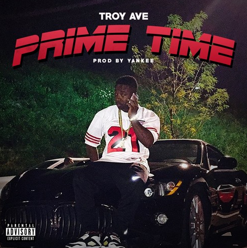 Troy Ave – “Prime Time” (Audio)