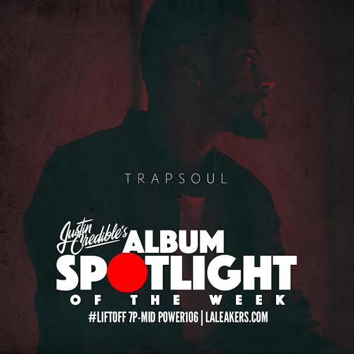 Justin Credible’s Album Spotlight: T R A P S O U L – Bryson Tiller